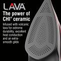 Lava - the power of Chi ceramic, infused with volcanic lava for extreme durability, excellent heat conduction and an extra-smooth glide